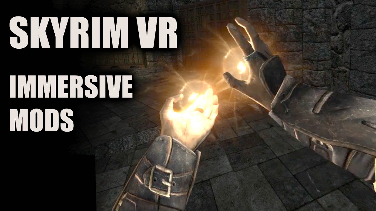 Skyrim VR Mods